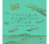 Laura Wood Under A Dancing Star Paperback Book Laura Wood Multicolor