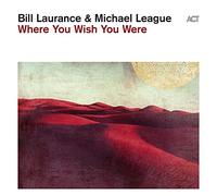Laurance,Bill - Where You Wish You Were [VINYL]