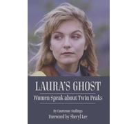 Laura's Ghost: Women Speak About Twin Peaks