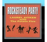 Laurel Aitken with The Potato Five - Rocksteady Party
