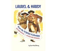 LAUREL & HARDY: FROM THE FORTIES FORWARD: Second Edition, Revised and Expanded