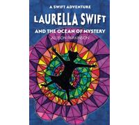 Laurella Swift and the Ocean of Mystery: 3 (A Swift Adventure series)