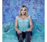 Lauren Alaina Sitting Pretty On Top of the World (CD) Album (US IMPORT)