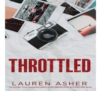 Lauren Asher Throttled : From the Sunday Times bestselling author comes the Lauren Asher Multicolor