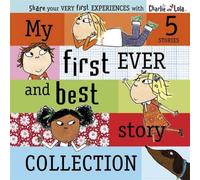 Lauren Child Charlie & Lola: My First Ever & Best Story Collection Book Lauren Child Multicolor