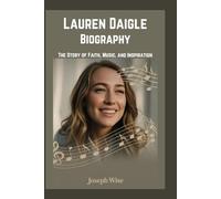 Lauren Daigle Biography: The Story of Faith, Music, and Inspiration