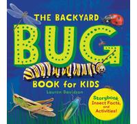 Lauren Davidson Backyard Bug Book for Kids Paperback Lauren Davidson Multicolor