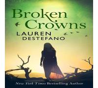 Lauren DeStefano Broken Crowns Paperback Book Lauren DeStefano Multicolor