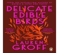 Lauren Groff Delicate Edible Birds Paperback Book Lauren Groff Multicolor