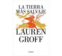 Lauren Groff La tierra más salvaje / The Vaster Wilds (Paperback) (US IMPORT)