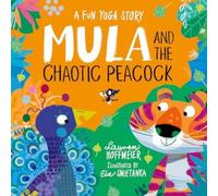 Lauren Hoffmeier Mula & the Chaotic Peacock (Paperback) Paperback Book Lauren Hoffmeier Multicolor