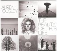 Lauren Housley - The Beauty Of This Life