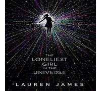 Lauren James The Loneliest in the Universe Book Lauren James Multicolor