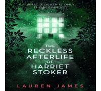 Lauren James The Reckless Afterlife of Harriet Stoker Book Lauren James Multicolor