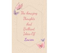 Lauren: Personalized Journal writing Ideas Thought - Notebook for Girls Women with Butterflies and Motivational Quote: Custom Name Journal Blank Lined ... Pages, Happ Birth Day Gift for Girls Women