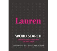 Lauren’s Custom Name Word Search for Adults: Extra-Large Font Puzzle Book: Enjoy Relaxing 30pt Big Bold Letter Activities Featuring Unique Themes and ... Personalized Name Word Search Collection)
