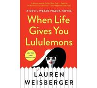 Lauren Weisberger When Life Gives You Lululemons (Paperback) (US IMPORT)