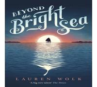 Lauren Wolk Beyond the Bright Sea Paperback Book Lauren Wolk Multicolor