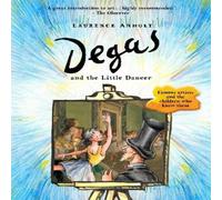 Laurence Anholt Degas & the Little Dancer Book Laurence Anholt Multicolor