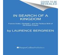 Laurence Bergreen In Search of a Kingdom Paperback Book Laurence Bergreen Multicolor