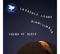 Laurence Crane & Asamisimasa - Sound Of Horse