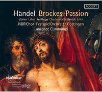 Laurence Cummings, NDR Chor, FestspielOrchester Göttingen, Johannette Zomer, Ana Maria Labin, Sebastian Kohlhepp, Rupert Charlesworth, Tobias Berndt, David Erler - George Frideric Handel - Brockes-Passion HWV 48 (Live Rec.)