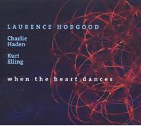 LAURENCE/HADEN,CHARLIE/ELLING,KURT HOBGOOD - WHEN THE HEART DANCES CD NEW