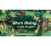Who's Hiding in the Jungle? – A Spot and Match Game – Laurence King Verlag