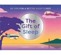 Laurence King Publishing Orion The Gift of Sleep: 50 tips for a good night's rest