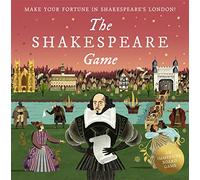 The Shakespeare Game: Make Your Fortune in Shakespeare's London: An Immersive Board Game