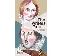 Laurence King The Writers Game: Classic Authors