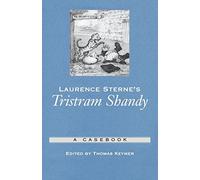 Laurence Sterne's Tristram Shandy: A Casebook (. Keymer<|
