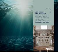 Laurens de Man - Vom Reden und Klingen - Bach, Kuhnau, Mozart and Kurtag at the Contius Organ Leuven