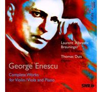 Laurent Albrecht Breuninger - George Enescu: Complete Works For Violin/Viola And Piano