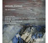 Laurent Bruttin, Ensemble Contrechamps - MIGUEL FARIAS: Up And Down