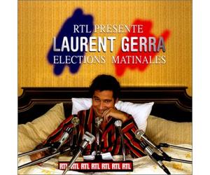 Laurent Gerra - Elections Matinales