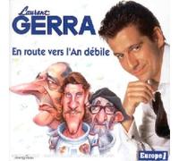 Laurent Gerra - En Route Vers l An Debile