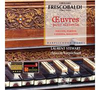 Laurent Stewart - Frescobaldi: Cembalowerke