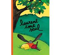 Laurent tout seul: A partir de 5 ans