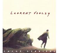 Laurent Voulzy - Cach+ Derri+Re