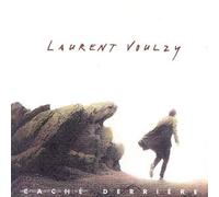 Laurent Voulzy - Cach+ Derri+Re