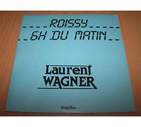 Laurent Wagner - Roissy 6H Du Matin / L'Evasion - 45 tours - 7"