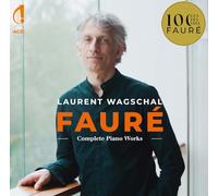 Laurent Wagschal - Faure Complete Piano Works