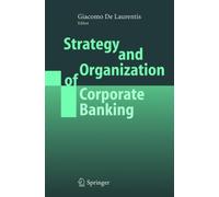 Laurentis - Strategy and Organization of Corporate Banking - New hardb - P555z