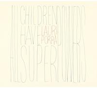 Lauri Porra - All Children Have Superpowers