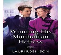 Lauri Robinson Winning His Manhattan Heiress Paperback Book Lauri Robinson Multicolor