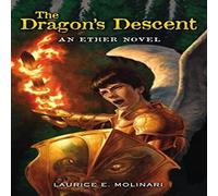 Laurice Elehwany Molinari The Dragon's Descent Paperback Book Laurice Elehwany Molinari Multicolor