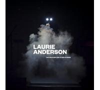 Laurie Anderson: Go Where You Look: The Weather and Other Stories