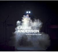 Laurie Anderson : The Weather and Other Stories