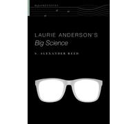 Laurie Anderson's Big Science